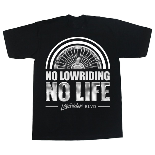 No Lowriding NO Life CHROME