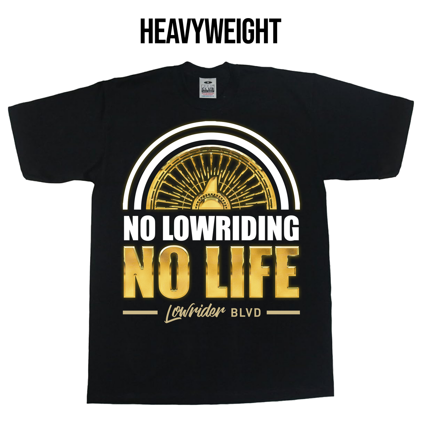 No Lowriding No Life GOLD