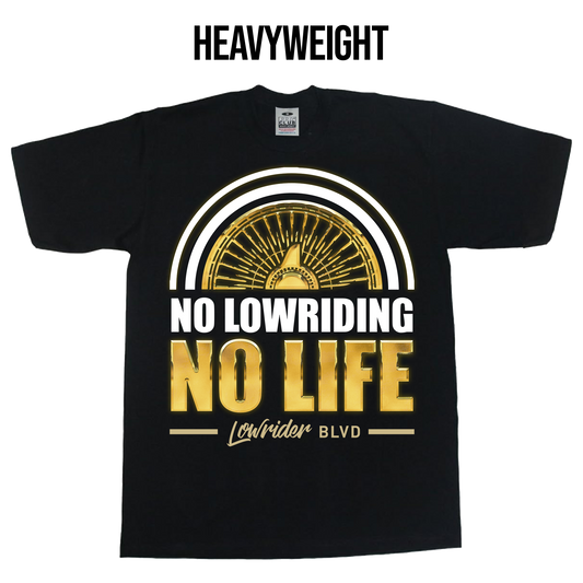 No Lowriding No Life GOLD