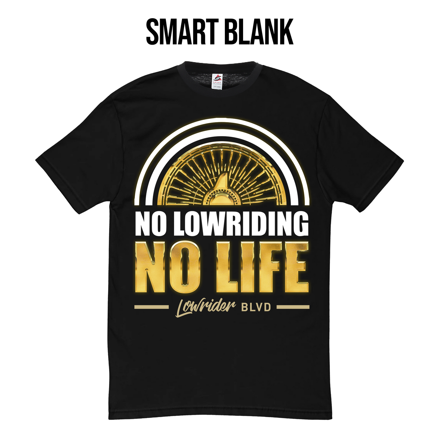 No Lowriding No Life GOLD