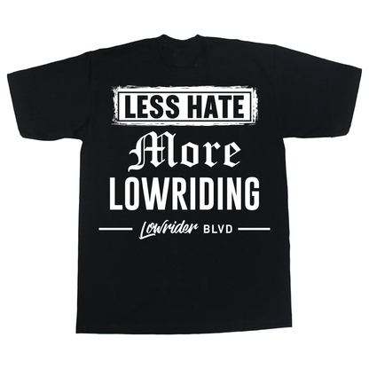 Less Hate More Lowriding